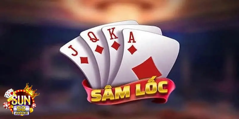 Game bài Sâm Lốc – Khám phá thế giới bài đầy thử thách 1 Game bai Sam Loc